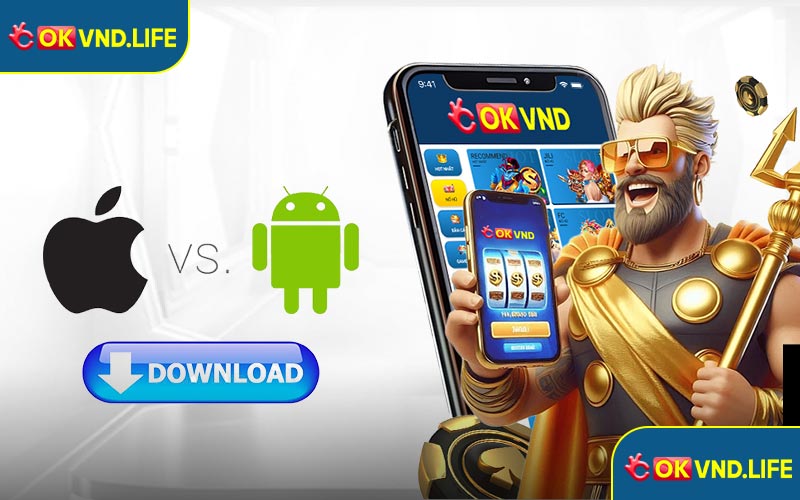 Hướng dẫn quy trình từng bước tải app Okvnd