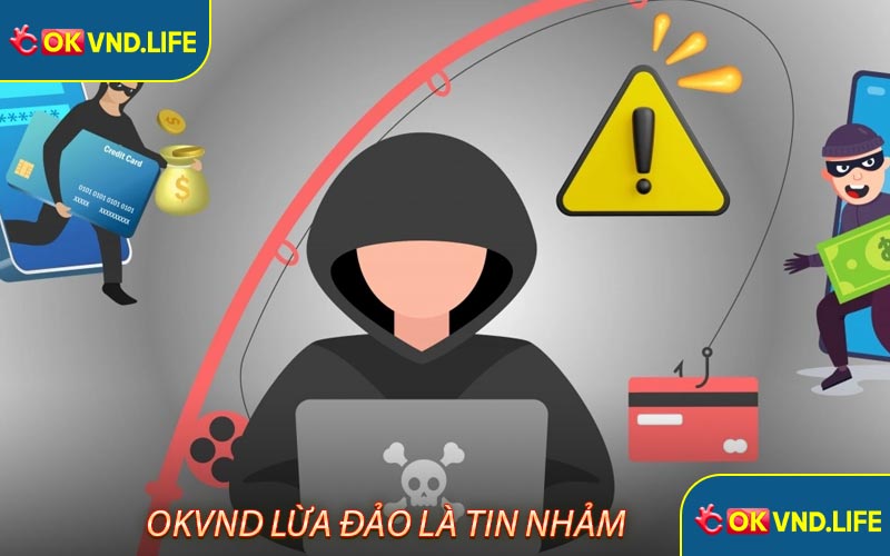 Okvnd lừa đảo là thông tin sai sự thật