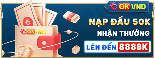 OKVND nạp đầu nhận ngay 50k